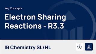 Electron Sharing Reactions  video thumbnail